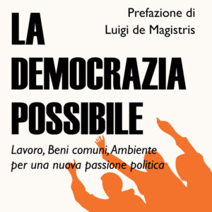 La democrazia Possibile di Alberto Lucarelli, introduzione di Luigi De Magistris-0