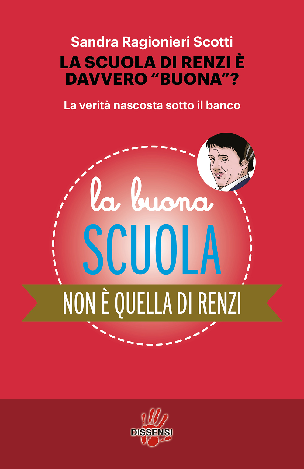 La scuola di Renzi è davvero buona? di Sandra Ragionieri Scotti-0
